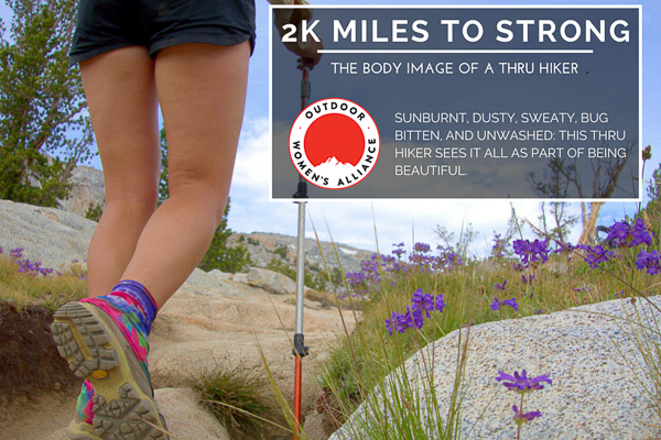 Outdoor Women's Alliance, 2,000 Miles to Strong: The Body Image of a Thru Hiker